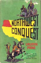 Northwest Conquest by Lauran Paine